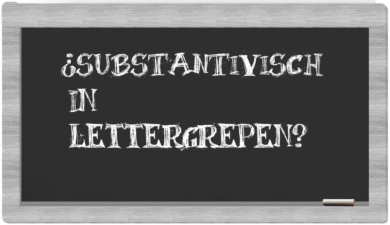 ¿substantivisch en sílabas?