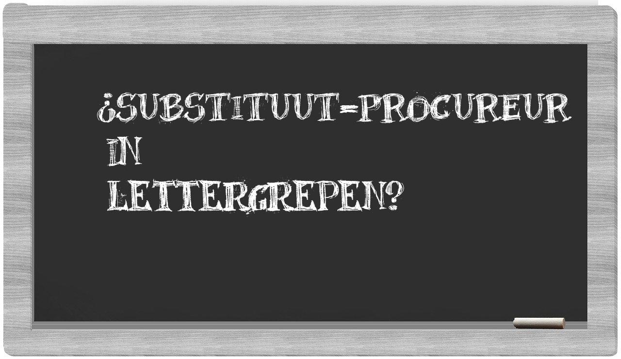 ¿substituut-procureur en sílabas?