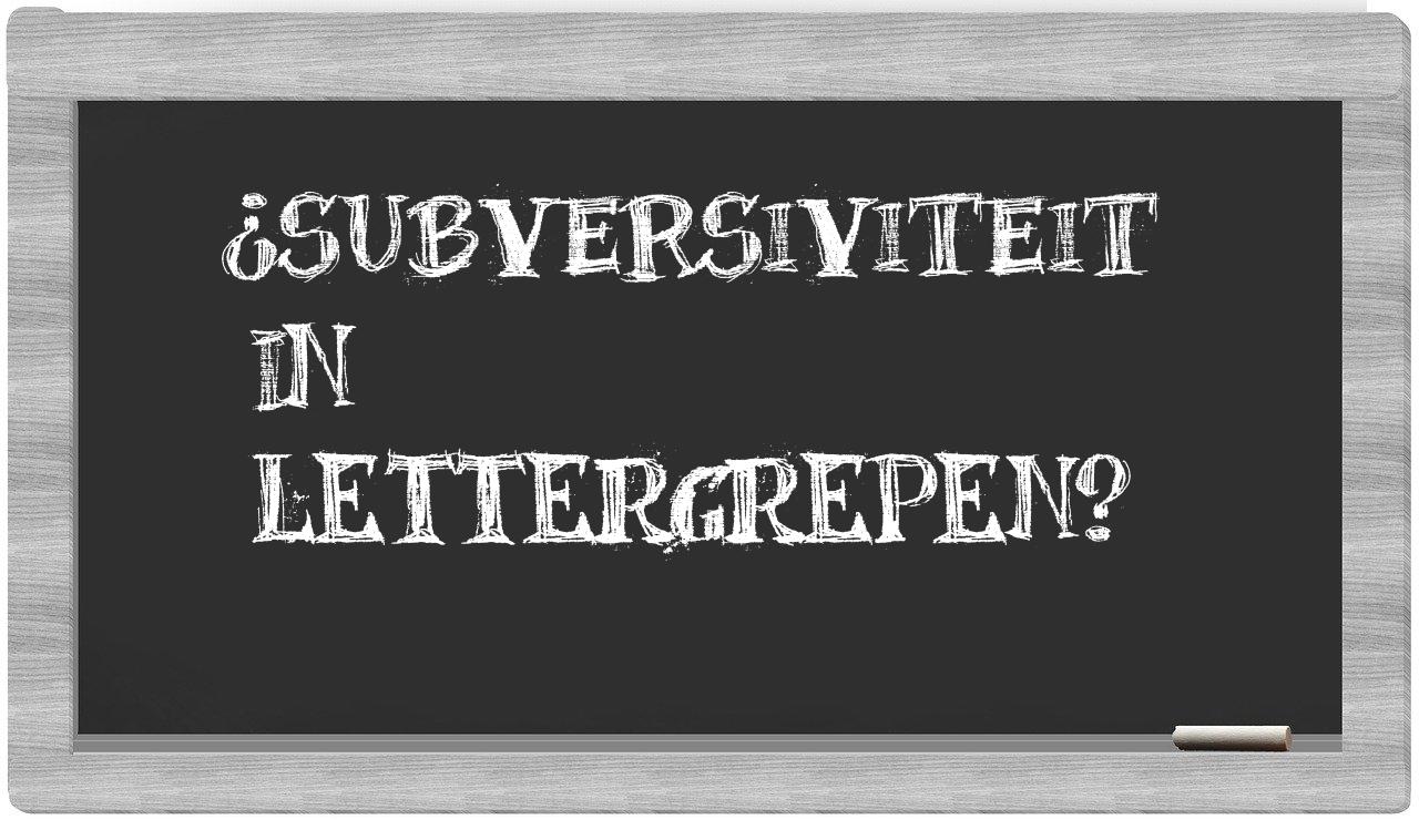 ¿subversiviteit en sílabas?