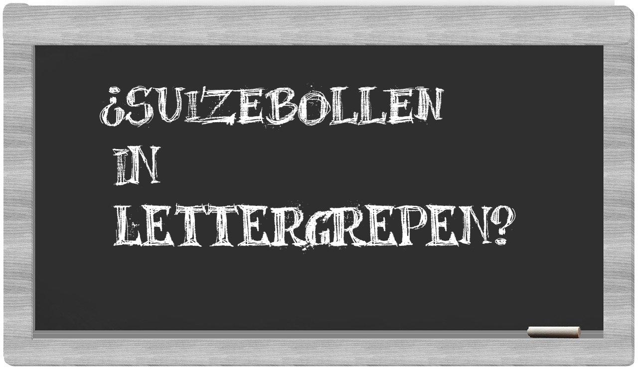 ¿suizebollen en sílabas?