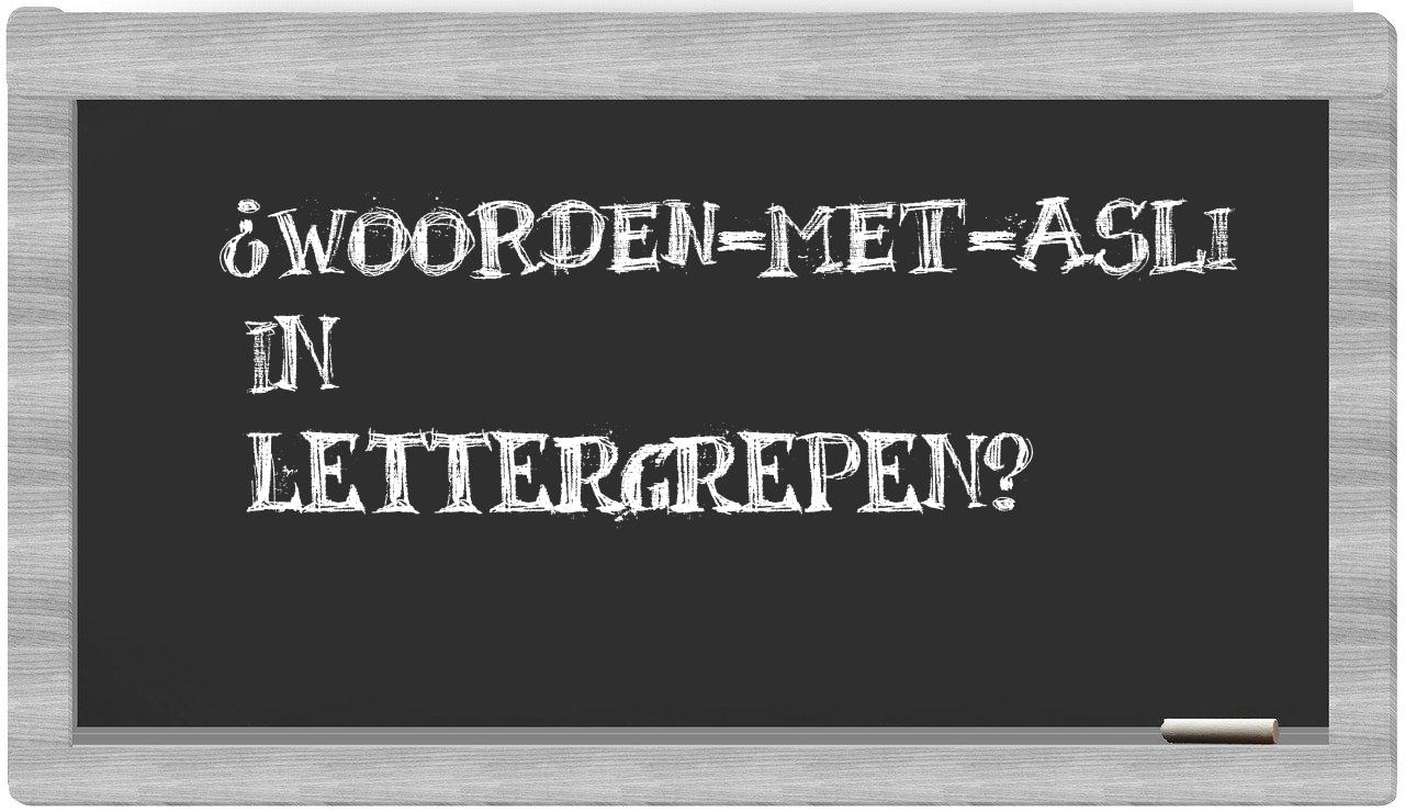 ¿woorden-met-Asli en sílabas?