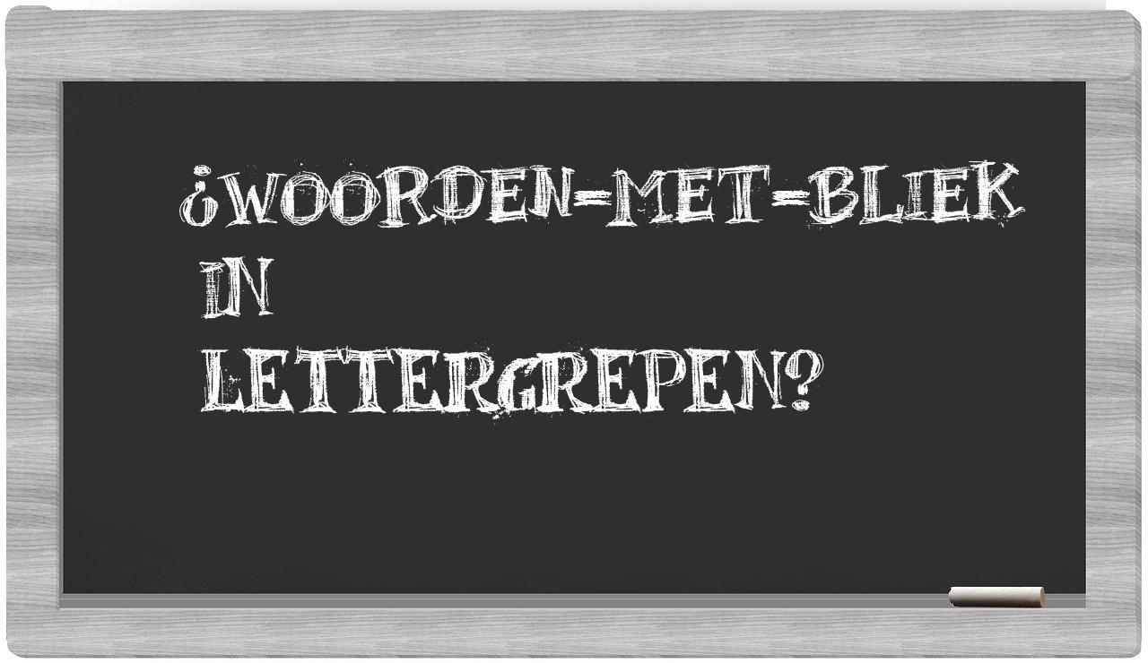 ¿woorden-met-Bliek en sílabas?