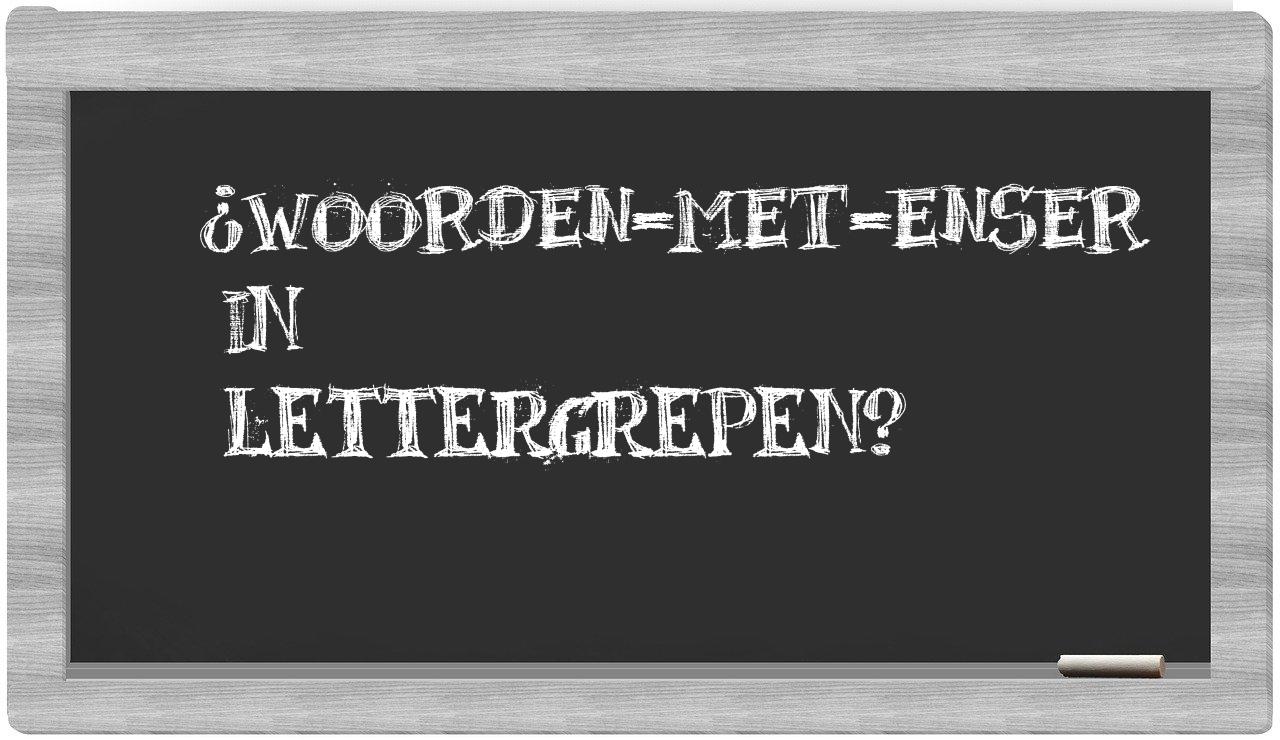 ¿woorden-met-Enser en sílabas?