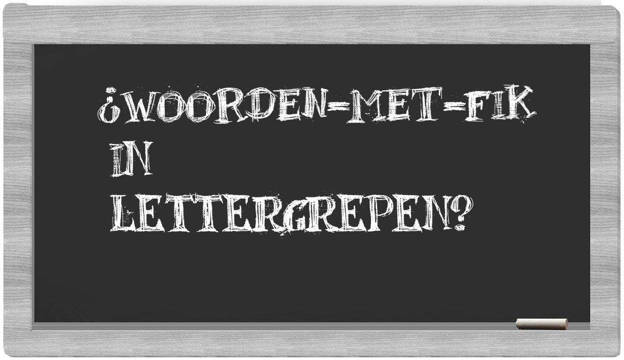 ¿woorden-met-Fik en sílabas?