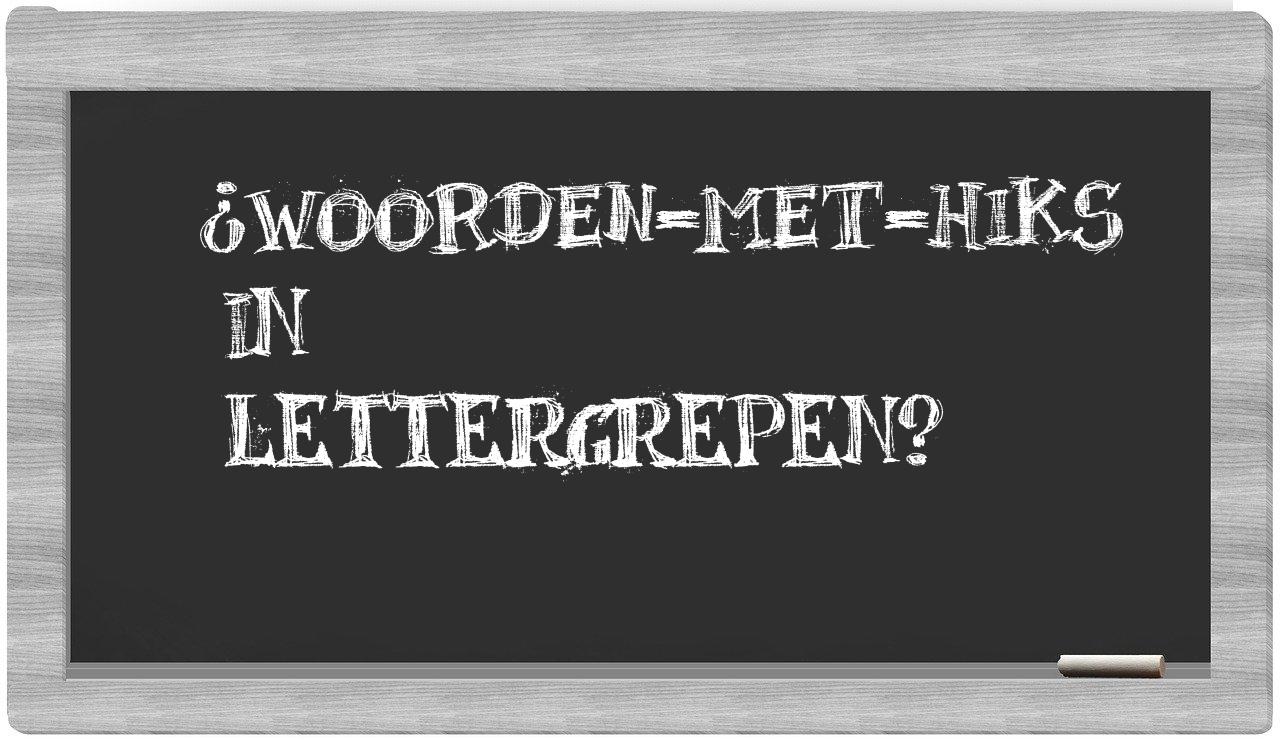 ¿woorden-met-Hiks en sílabas?