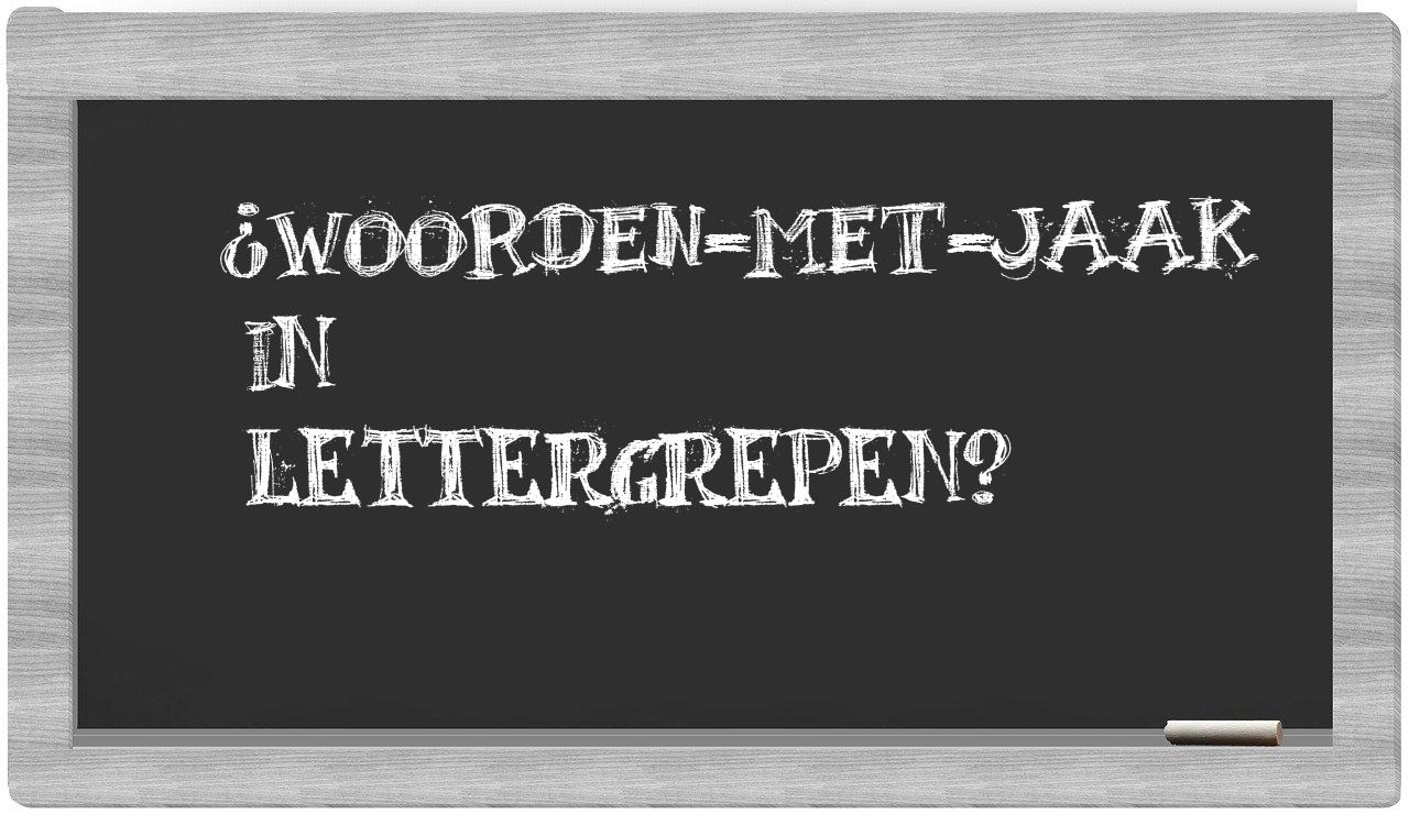 ¿woorden-met-Jaak en sílabas?