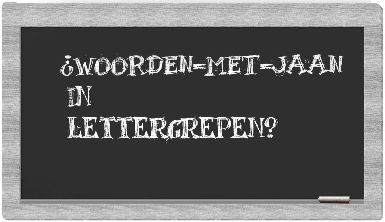 ¿woorden-met-Jaan en sílabas?