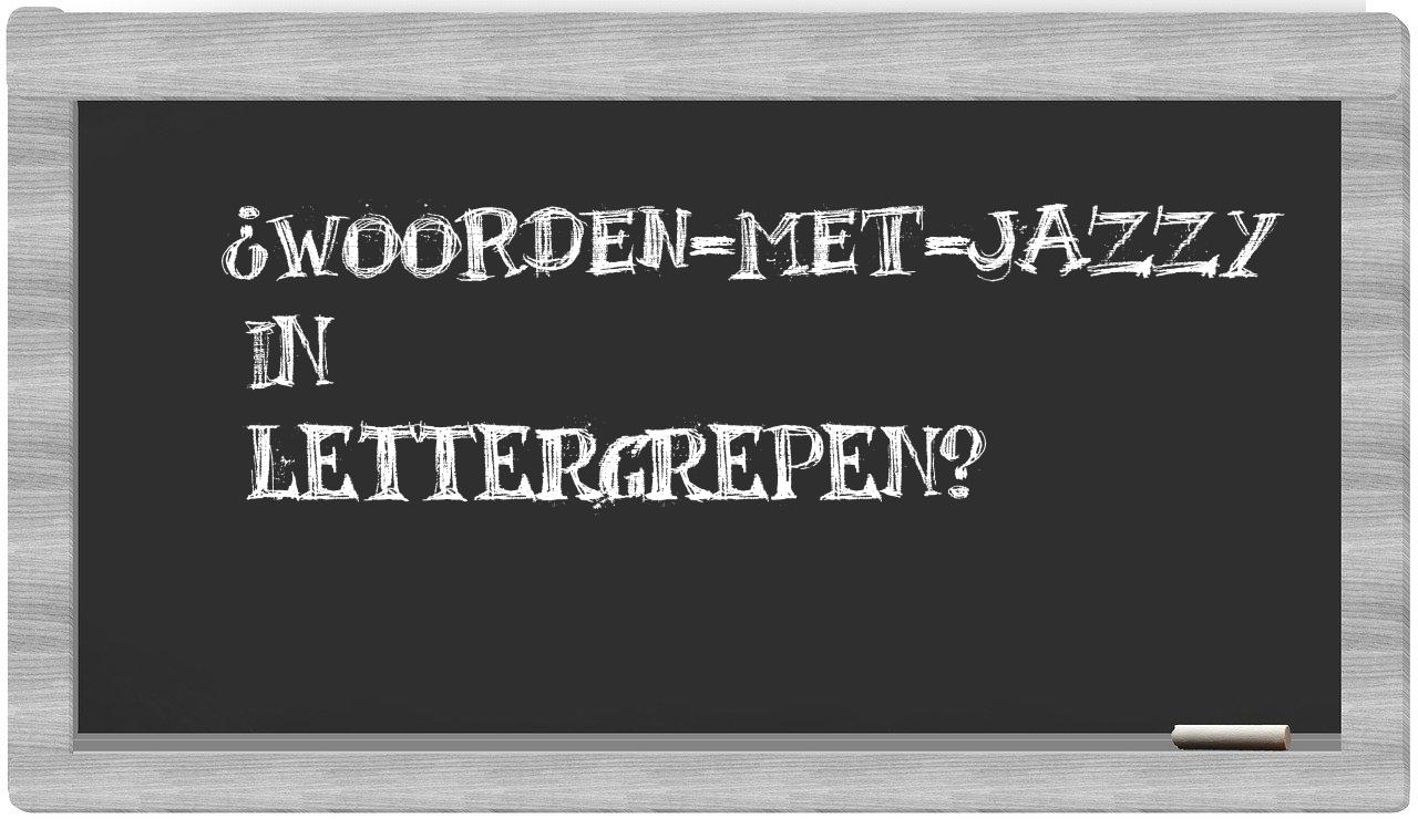 ¿woorden-met-Jazzy en sílabas?