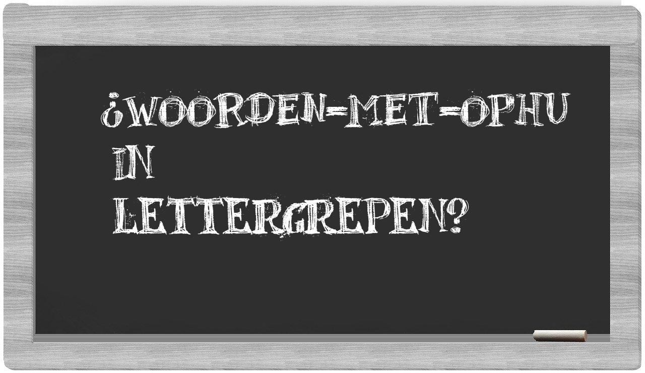 ¿woorden-met-Ophu en sílabas?