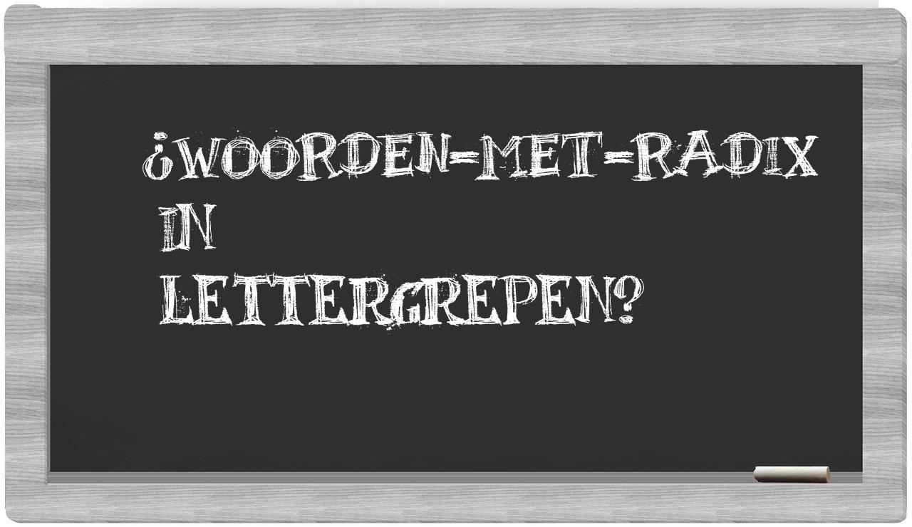 ¿woorden-met-Radix en sílabas?