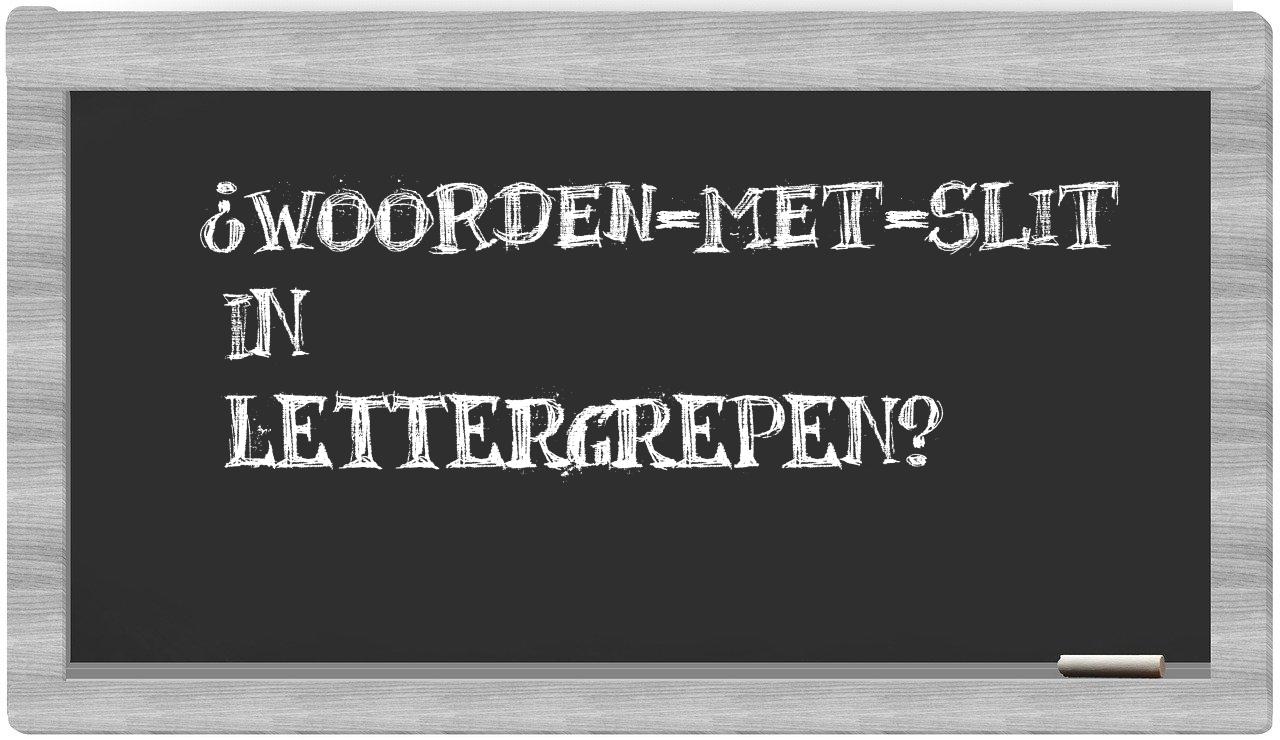 ¿woorden-met-Slit en sílabas?