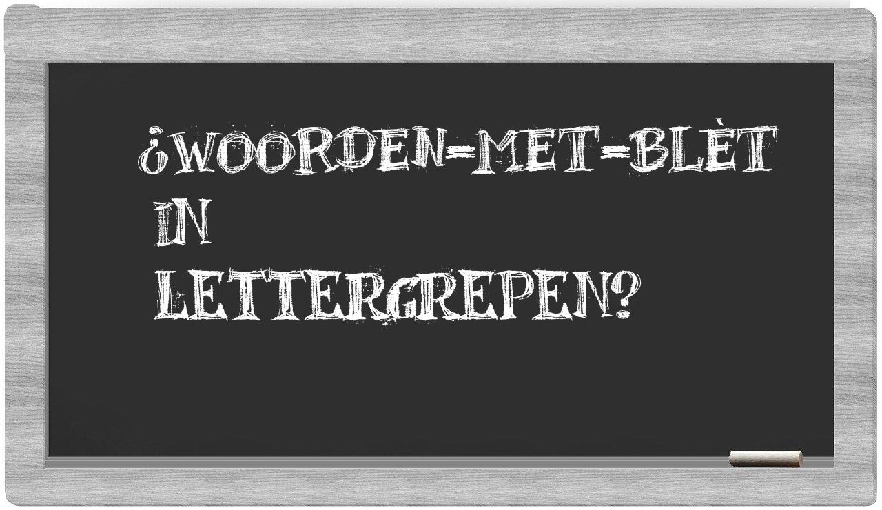 ¿woorden-met-blèt en sílabas?