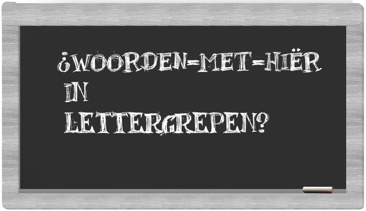 ¿woorden-met-hiër en sílabas?